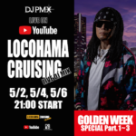 GWは3回放送！！LOCOHAMA CRUISING Live DJ Mix on YouTube